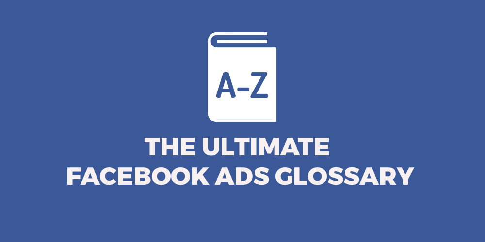 facebook ads glossary